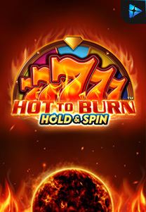 Bocoran RTP Hot to Burn Hold and Spin di RTP PIN4D