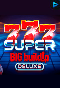 Bocoran RTP 777SuperBIGBuildUpDeluxe di RTP PIN4D